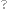 Questions